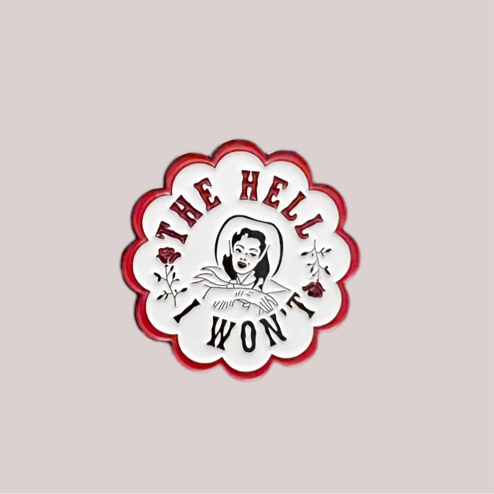 Vintage-Inspired “The Hell I Won’t” Enamel Pin – Bold Retro Sass